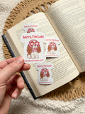 sorry I’m late - my dog was being cute sticker