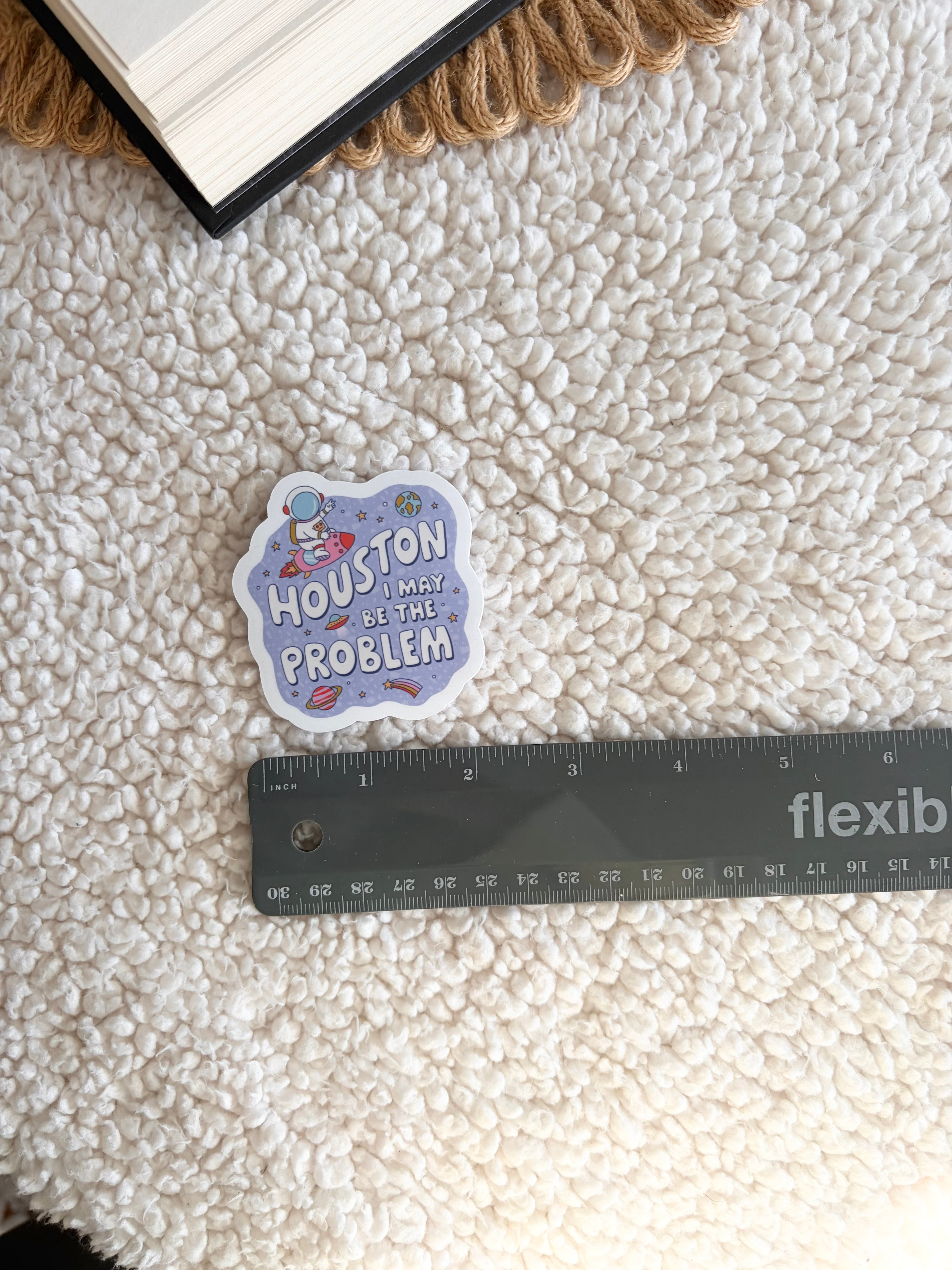 Houston I’m the problem sticker