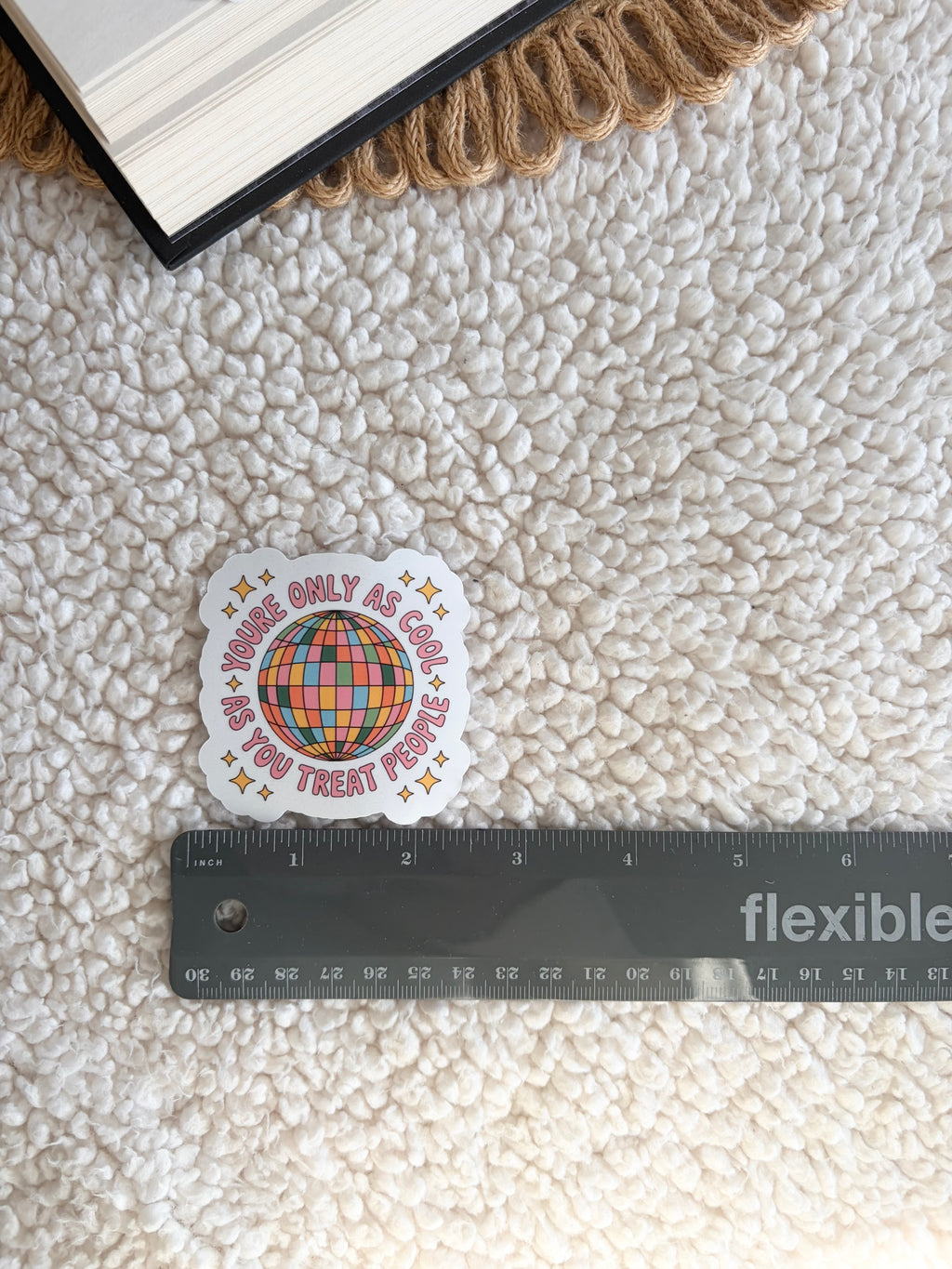 you’re only as cool as you treat people sticker