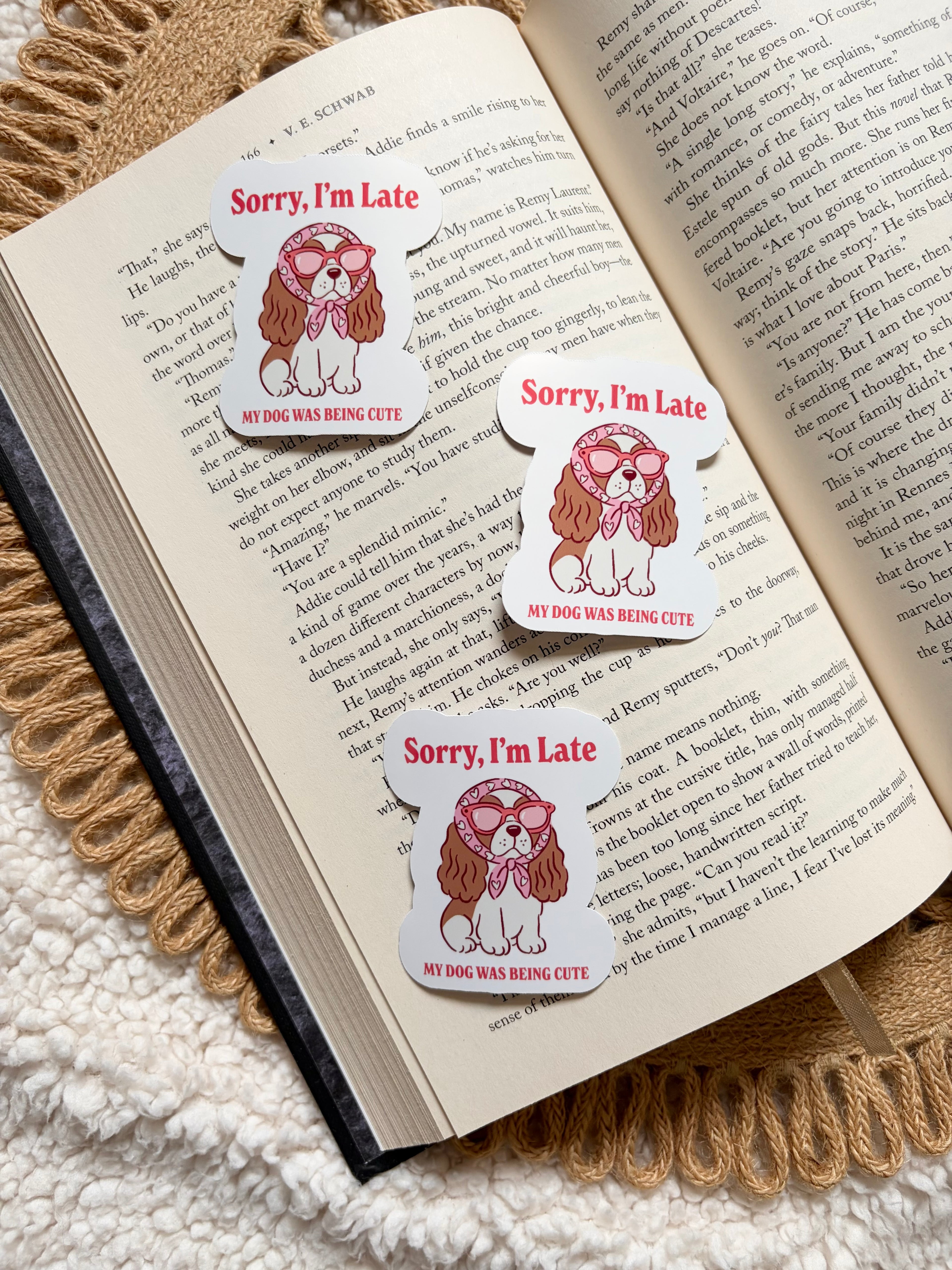 sorry I’m late - my dog was being cute sticker