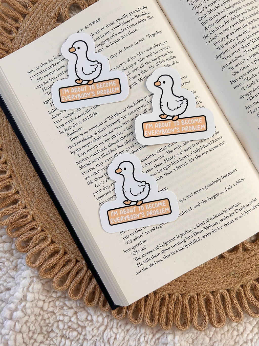 I'm going to be everybody's problem sticker