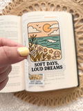 soft days, loud dreams sticker